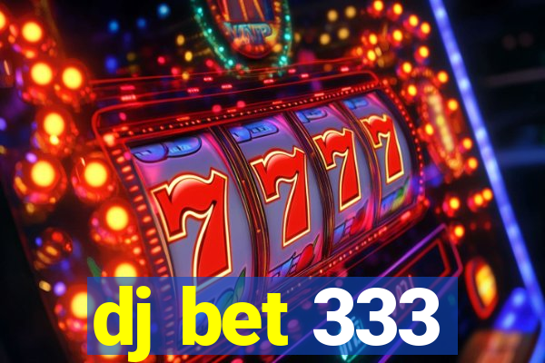 dj bet 333